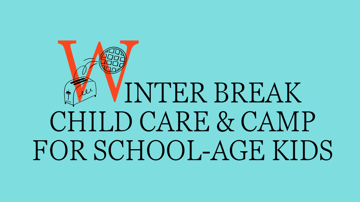 Winter Break Child Care & Camp for School-Age Kids